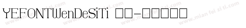 YEFONTWenDeSiTi 标准字体转换